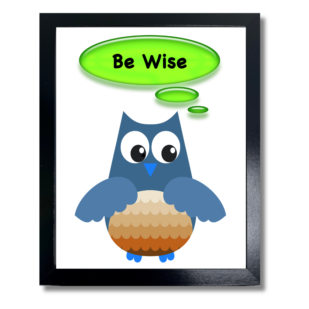 Children's Motivational Prints - Be Wise